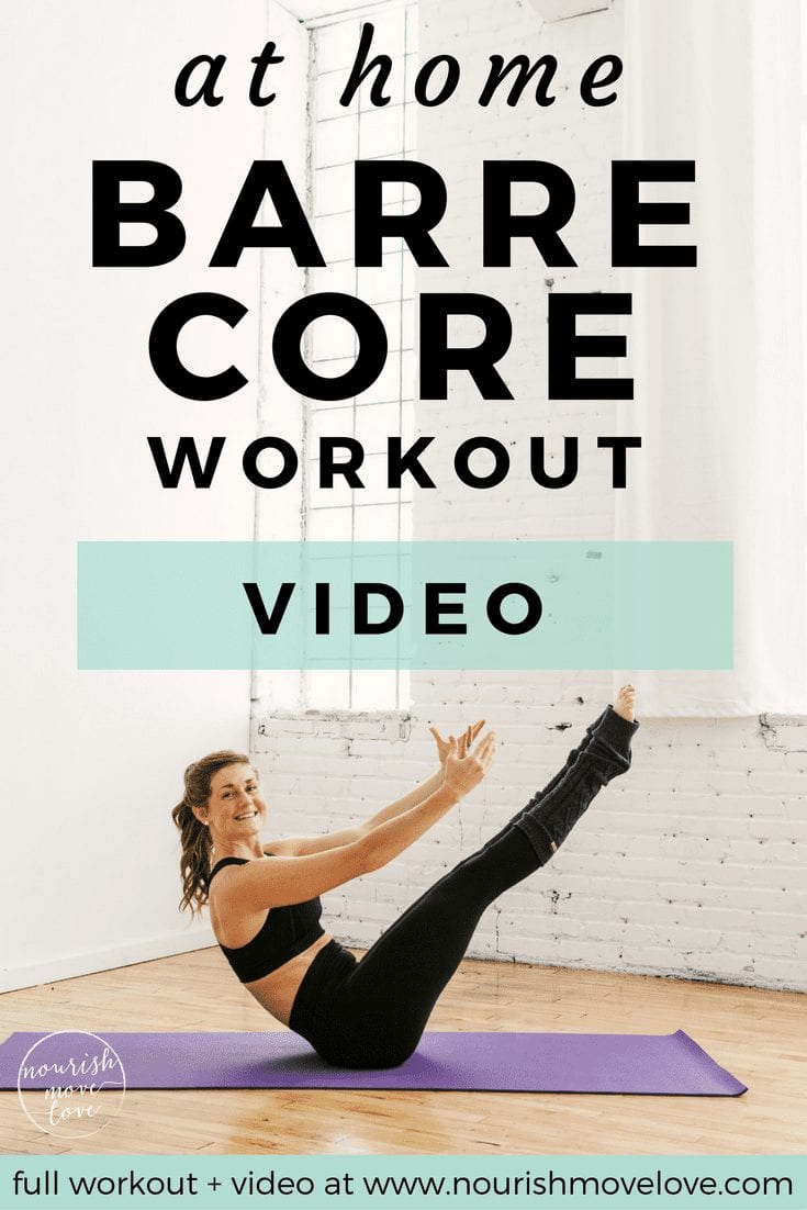 10 Minute Barre Core Workout Video Nourish Move Love 9709