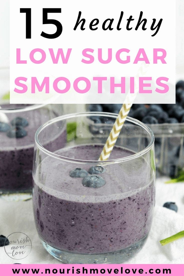 15 Low Sugar Smoothiespin6 Nourish Move Love