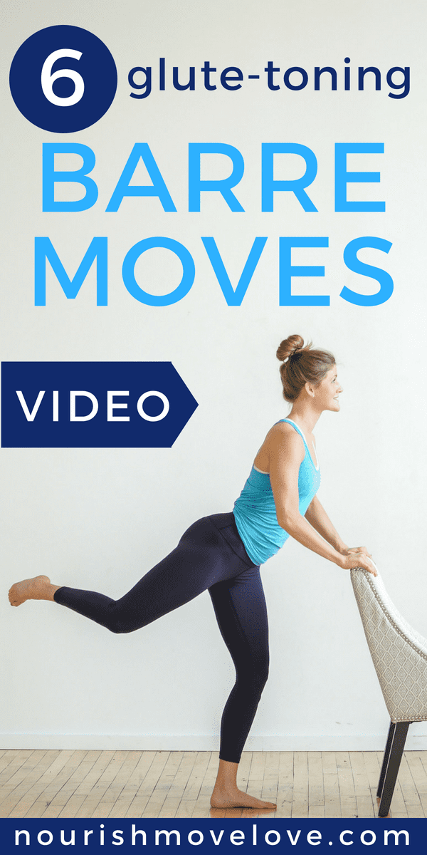 6 Glute Toning Barre Moves + Home Barre Workout | Nourish Move Love