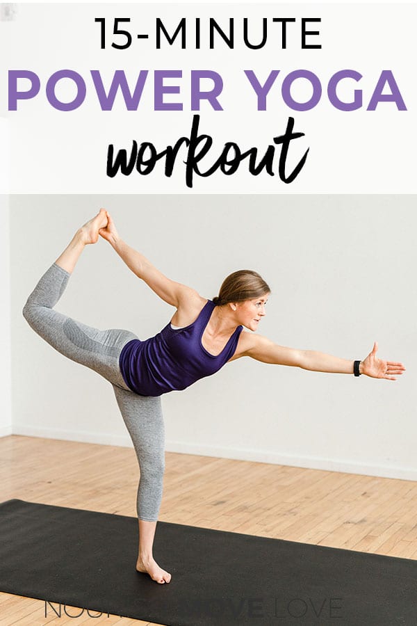 15-Minute Power Yoga At Home (Video) | Nourish Move Love