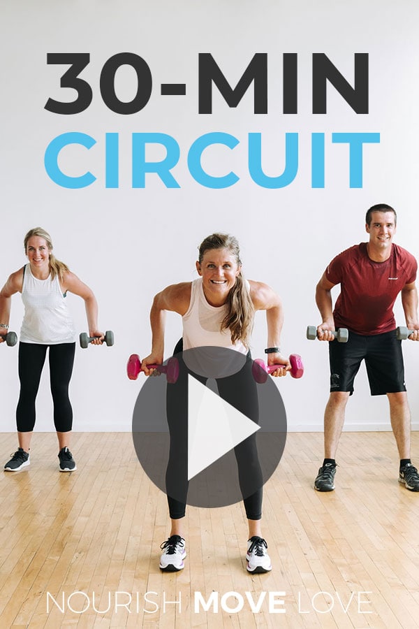 30-Minute Full Body Circuit Training (Video) | Nourish Move Love