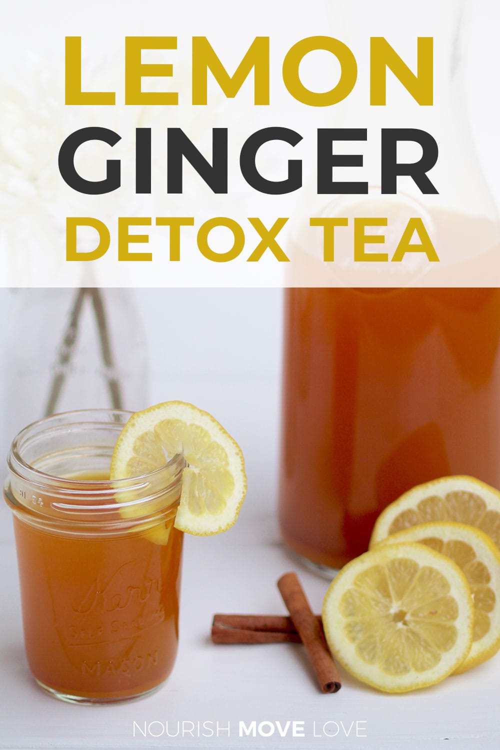 Detox Tea Recipe Lemon Ginger Turmeric Tea Nourish Move Love