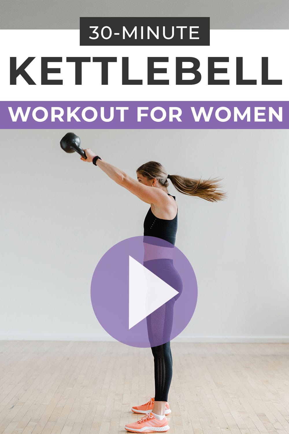 30Minute Kettlebell Leg Workout (Video) Nourish Move Love