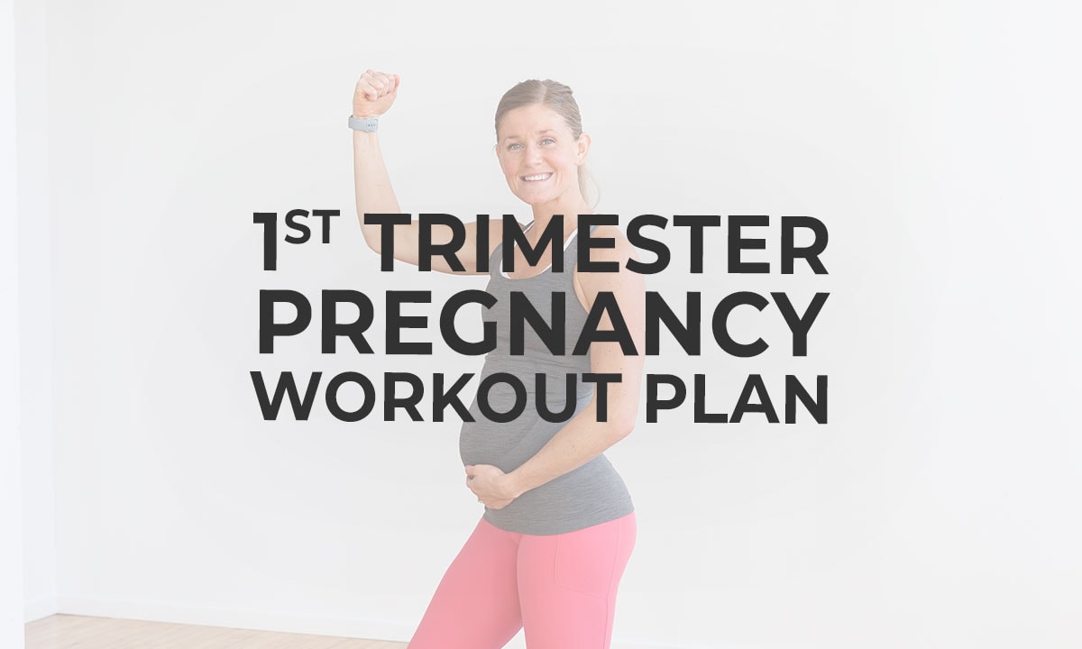 First Trimester Workout Plan (FREE PDF) | Nourish Move Love