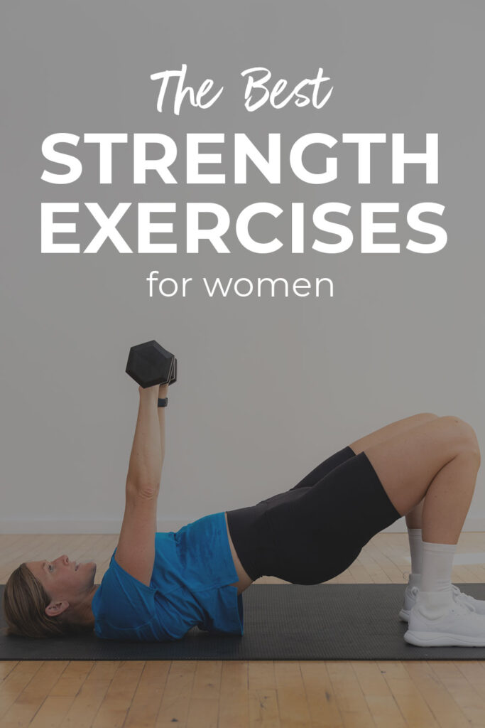 7 Best Strength Training Exercises for Women (Video)