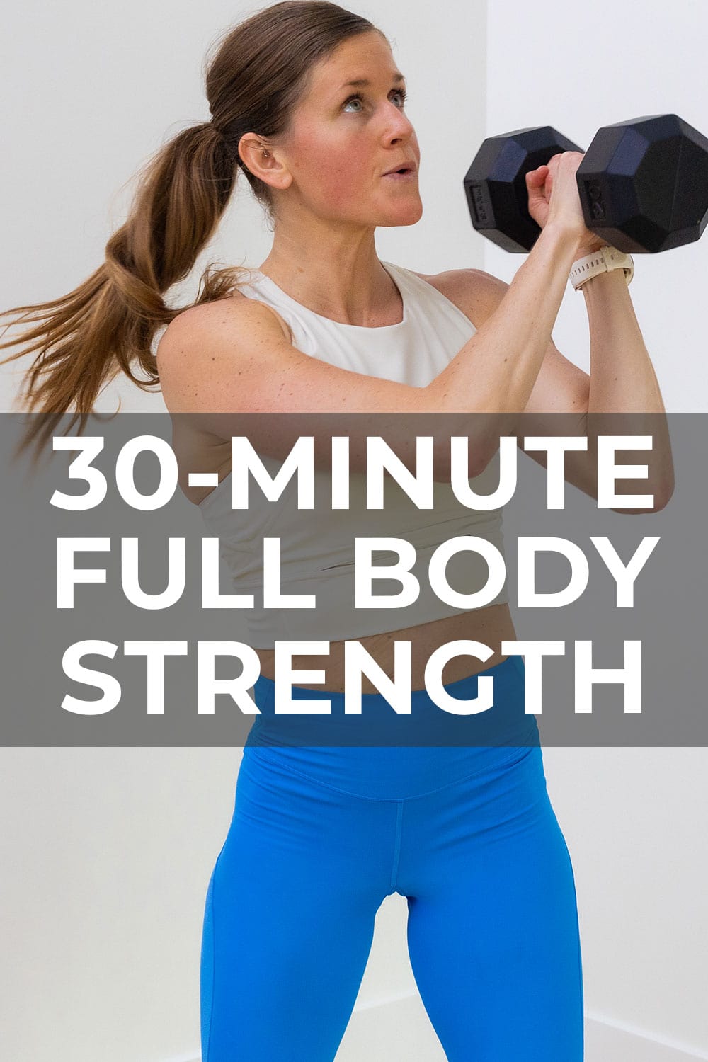 30-Minute Dumbbell Strength Training (Video) | Nourish Move Love