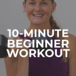 10-Minute Beginner Dumbbell Workout (Video)| Nourish Move Love