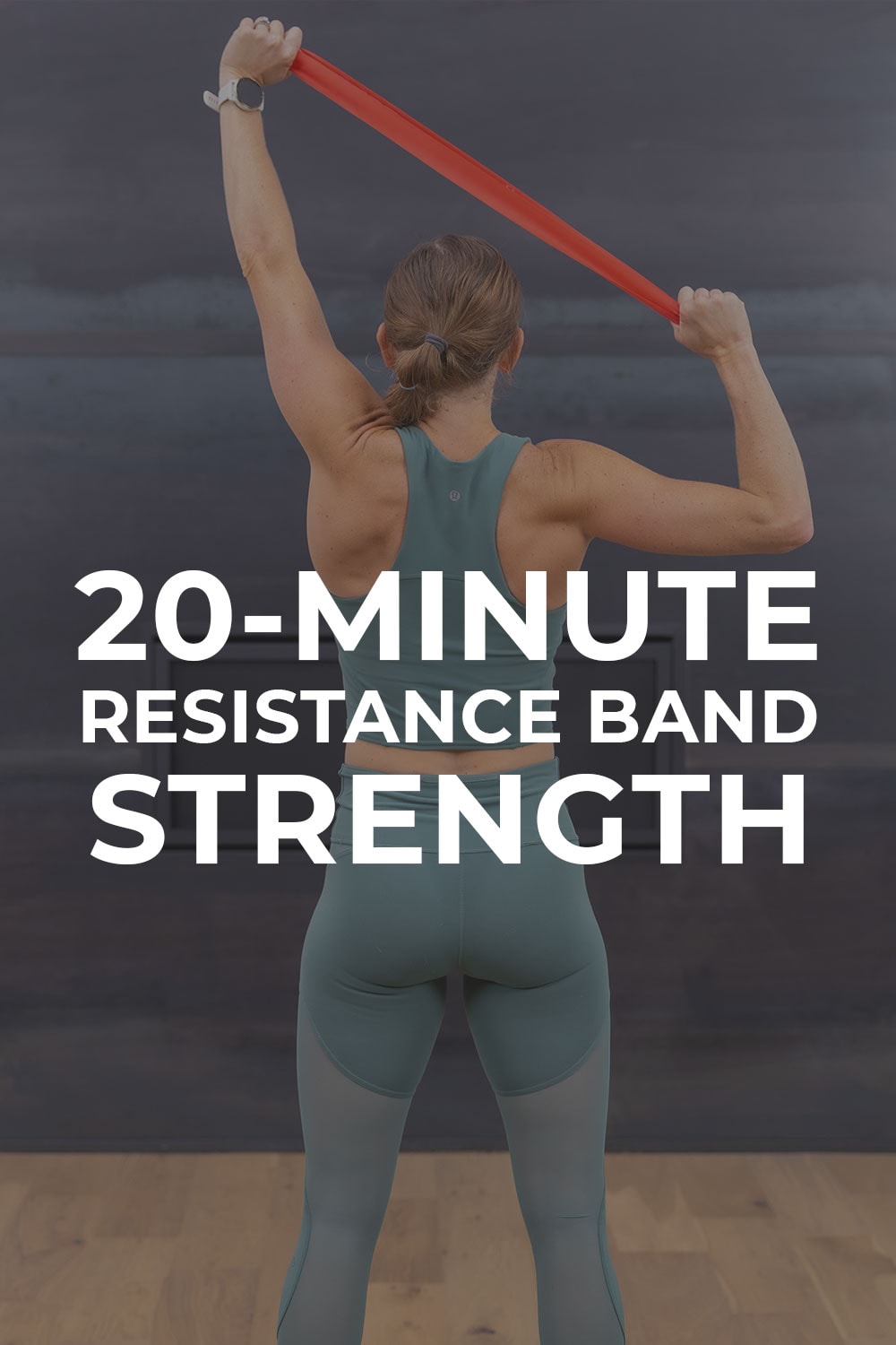 8 Exercises With Resistance Bands Video Nourish Move Love